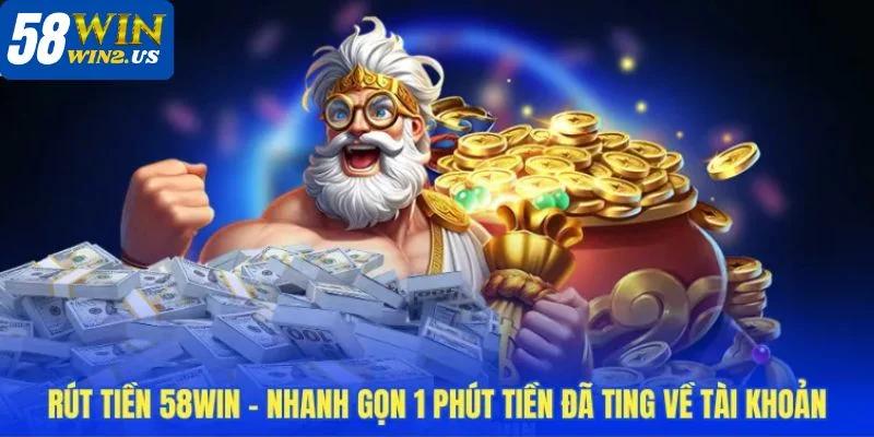 Không quá phức tạp để rút tiền tại 58WIN, bạn hãy thực hiện 3 bước nhanh gọn.