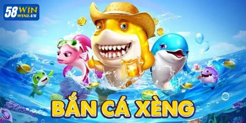 Bắn Cá Đổi Xèng Live: Ăn Xèng Đổi Thưởng Cực HOT Tại 58WIN