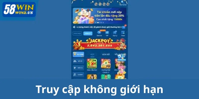 Ứng dụng 58WIN cho phép cược thủ thả ga sát phạt.