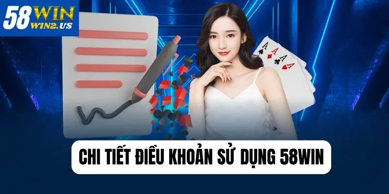 Điều Khoản Sử Dụng - Thông Tin Quan Trọng Bet Thủ Cần Biết Nắm rõ điều khoản sử dụng 58WIN giúp bạn có trải nghiệm cược mượt mà.