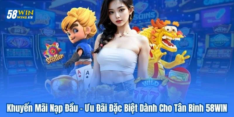 Khuyến Mãi 58WIN: Quà Thưởng Hấp Dẫn Dành Cho Cược Thủ Khuyến mãi 58WIN cực hấp dẫn - cơ hội kiếm tiền khủng không thể bỏ lỡ.