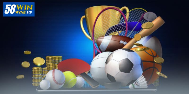 Lý do nên tham gia đặt cược thể thao 58WIN hiện tại.