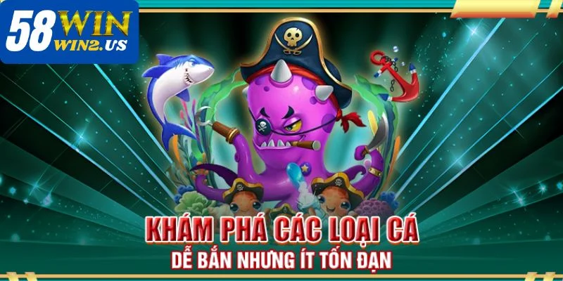 Người chơi nên biết rõ loại cá nào dễ hạ gục mà tiêu hao ít tài nguyên.