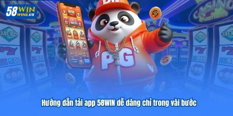 Tải Tài Xỉu 58WIN: Chỉ Dẫn Tải App Thành Công Ngay Lần Đầu Tải Tài Xỉu 58WIN: Chỉ Dẫn Tải App Thành Công Ngay Lần Đầu