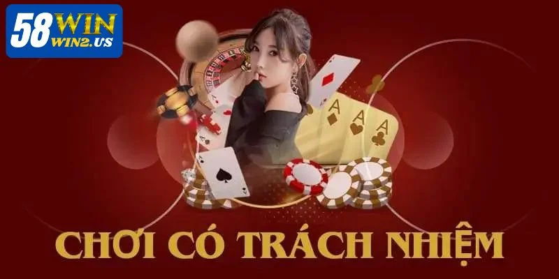 Trách Nhiệm Cá Cược 58WIN: Yếu Tố Đảm Bảo An Toàn Cược Quy định về trách nhiệm cá cược đã được 58WIN xây dựng với các tiêu chí rõ ràng.